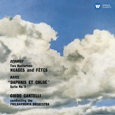 アルバム/Debussy: Nocturnes - Ravel: Daphnis et Chloe, Suite No. 2/Guido Cantelli