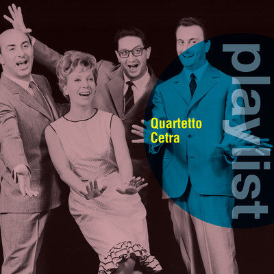 Playlist: Quartetto Cetra/Quartetto Cetra