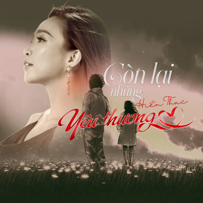 シングル/Con Lai Nhung Yeu Thuong/Hien Thuc