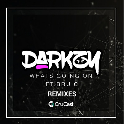 アルバム/What's Going On (feat. Bru C) [Remixes]/Darkzy