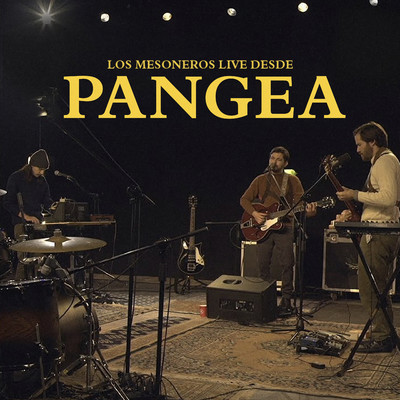 Live Desde Pangea/Los Mesoneros