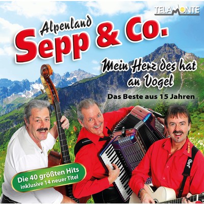 Mein Schatz ich hab dich heut noch lieb/Alpenland Sepp & Co.