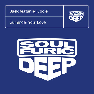 Surrender Your Love (feat. Jocie) [Jask & Brian's Thai-Soul-Furic Vox]/Jask