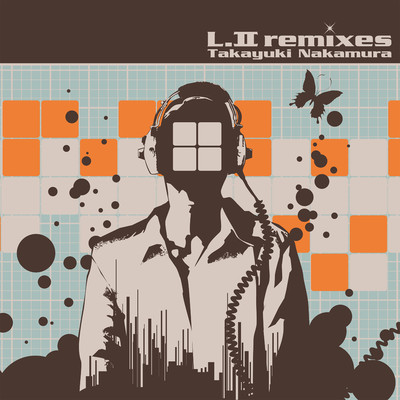 アルバム/LII remixes/Takayuki Nakamura