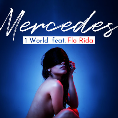シングル/Mercedes (feat. Flo Rida)/1 World