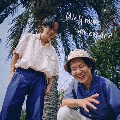 We'll make you excited/渡 ケント