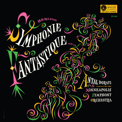 Berlioz: Symphonie fantastique (The Mercury Masters: The Mono Recordings)/ミネソタ管弦楽団／アンタル・ドラティ