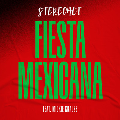 シングル/Fiesta Mexicana (featuring Mickie Krause)/Stereoact