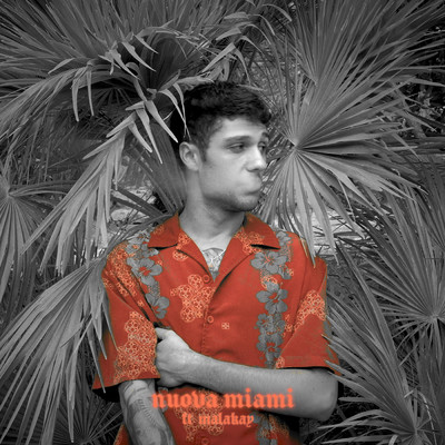 シングル/Nuova Miami (Explicit) (featuring Malakay)/Sina