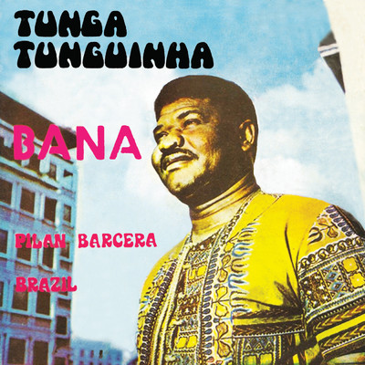 アルバム/Tunga Tunguinha/Bana