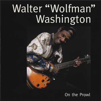 I'm Tiptoeing Through/Walter ”Wolfman” Washington