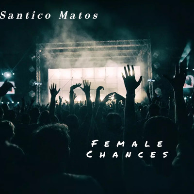 シングル/Female Chances/Santico Matos