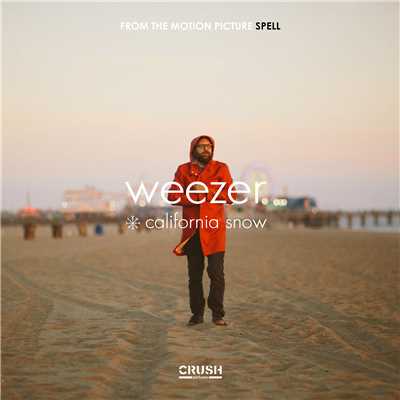 シングル/California Snow (From the Motion Picture ”Spell”)/Weezer