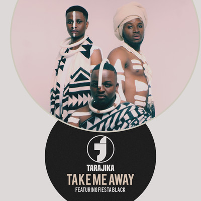 Take Me Away (feat. Fiesta Black)/Tarajika