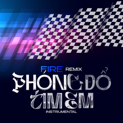 シングル/Phong Do Tim Em (Instrumental) [Remix]/Fire