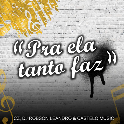 CZ, Dj Robson Leandro & Castelo Music