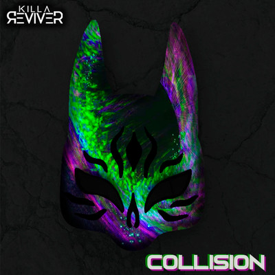 Collision/Killa Reviver