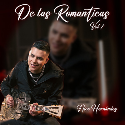 アルバム/De Las Romanticas Vol 1/Nico Hernandez