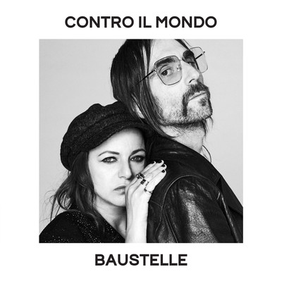 シングル/Contro il mondo/Baustelle