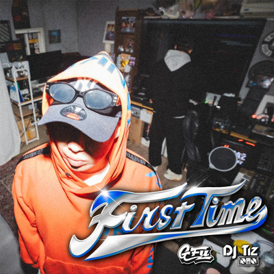 First Time/GFU, DJ Tiz