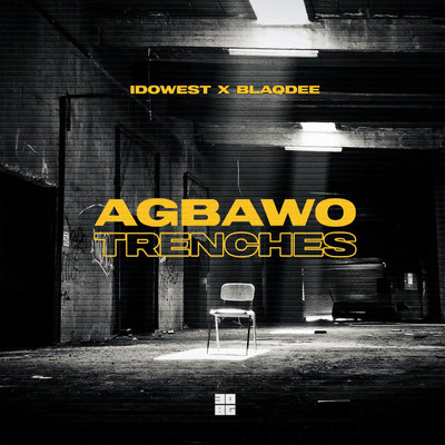 Agbawo Trenches (feat. BlaqDee)/Idowest