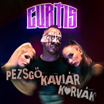 Pezsgo Kaviar Kurvak/Curtis