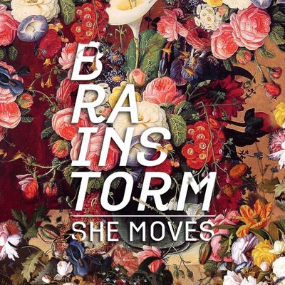 She Moves/Brainstorm