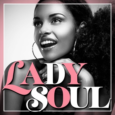 Lady Soul-カフェで聴くレディ・ソウル・ミュージック/Various Artists
