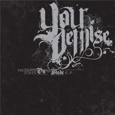 Unbound By Blood/Your Demise