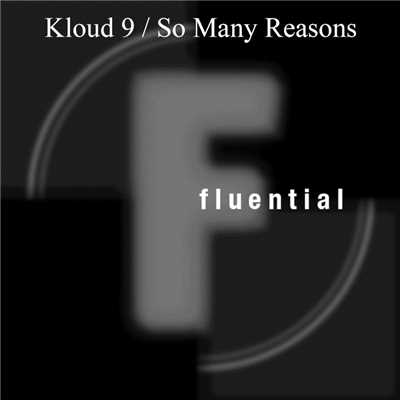 So Many Reasons (Reel People Remix)/Kloud 9