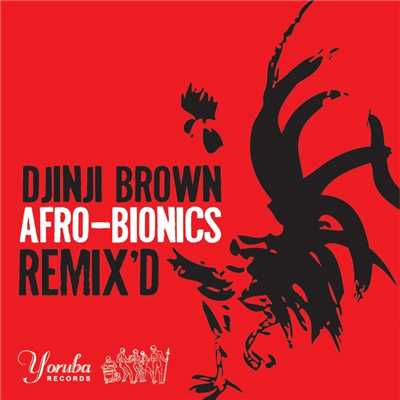Afro-Bionics Remix'd/Djinji Brown
