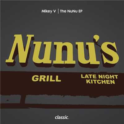 The NuNu EP/Mikey V
