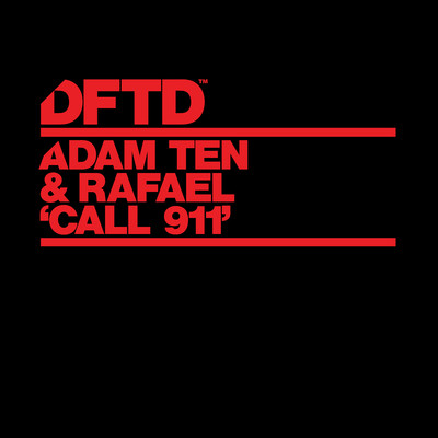 Call 911/Adam Ten & Rafael