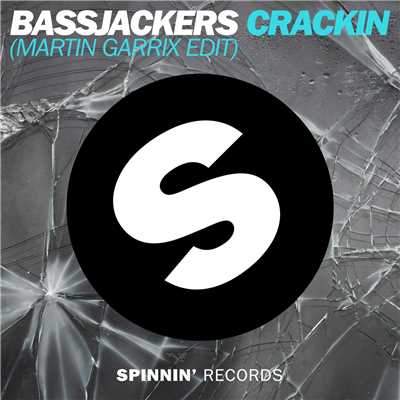 アルバム/Crackin (Martin Garrix Edit)/Bassjackers