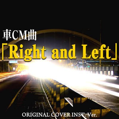 シングル/「Right and Left」車CM曲 ORIGINAL COVER INST.Ver/NIYARI計画