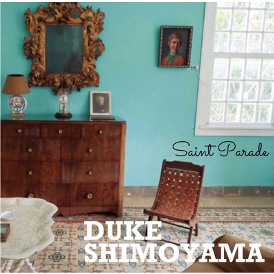 SAINT PARADE/DUKE SHIMOYAMA