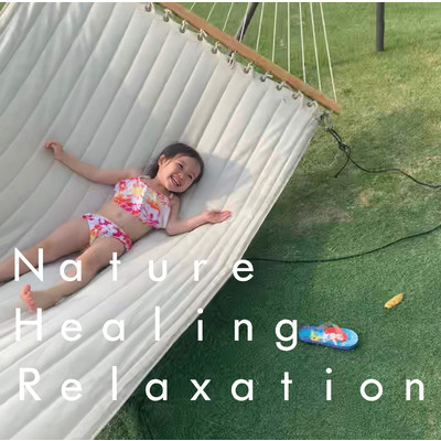 アルバム/Nature Healing Relaxation/VAGALLY VAKANS