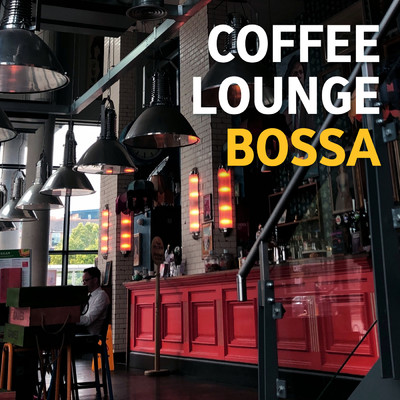 COFFEE LOUNGE BOSSA/COFFEE MUSIC MODE