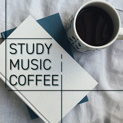 STUDY MUSIC COFFEE 〜勉強・作業用カフェBGM ベスト30〜/COFFEE MUSIC MODE