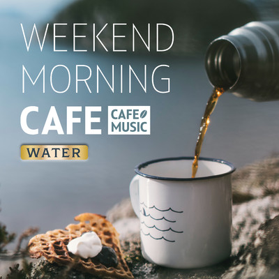 ウィークエンドSPAの朝カフェ/COFFEE MUSIC MODE