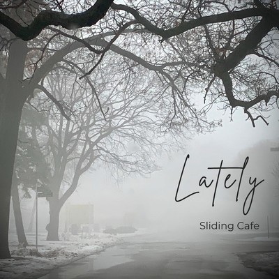 シングル/Lately/Sliding Cafe