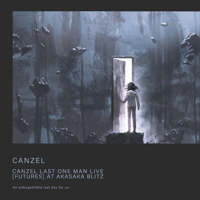 CANZEL LAST ONE MAN LIVE [FUTUERS] AT AKASAKA BLITZ/キャンゼル
