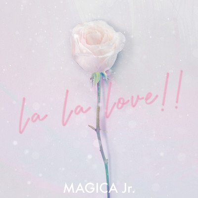 la la love！！/MAGICA Jr.