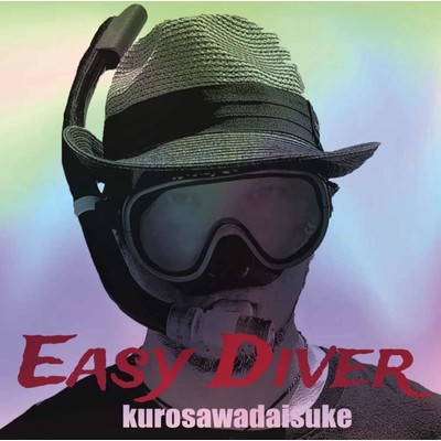EASY DIVER/kurosawadaisuke