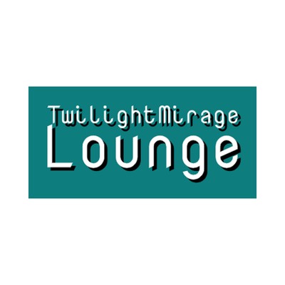Dreamlike Joy/Twilight Mirage Lounge