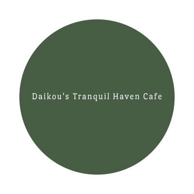 Daikou's Tranquil Haven Cafe