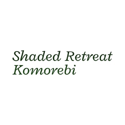 Shaded Retreat Komorebi/Shaded Retreat Komorebi