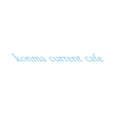 Dreamy Isabella/Konma Current Cafe