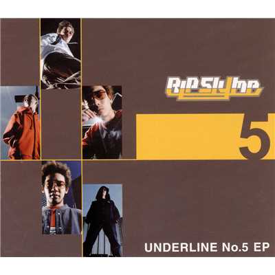 アルバム/UNDERLINE No.5 EP/RIP SLYME