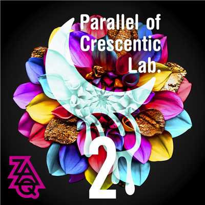 アルバム/Parallel of Crescentic Lab. 2/ZAQ